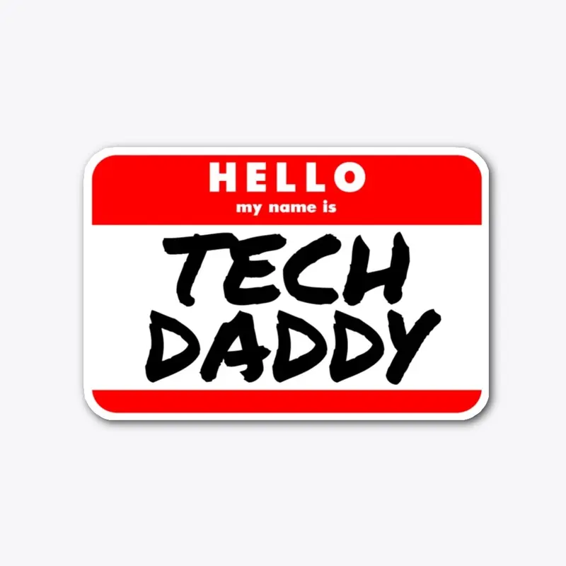 Hello, my name is Tech Daddy